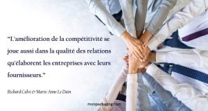 "L'amélioration de la compétitivité se joue aussi dans la qualité des relations qu'élaborent les entreprises avec leurs fournisseurs."