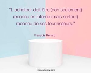 "L'acheteur doit être (non seulement) reconnu en interne (mais surtout) reconnu de ses fournisseurs."