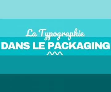 La typographie dans le packaging