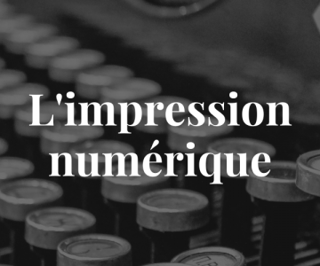 L’impression numérique